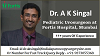 Dr. A K Singal Bringing Healthcare of International Standards to Treat Pediatric Urology Conditions 