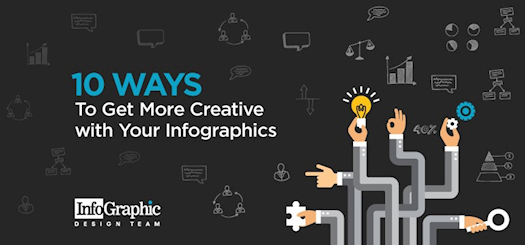 10 Ways To Get More Creative With Your Infographics