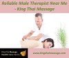 Reliable Male Therapist Near Me - King Thai Massage