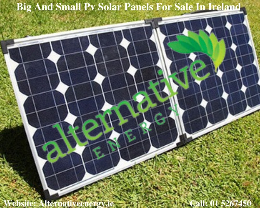 Big And Small Pv Solar Panels For Sale In Ireland | Alternative Energy