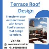 Terrace Tranquility Redefined: Smart Roof's Exquisite Terrace Roof Designs