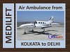 Medilift Air Ambulance from Kolkata to Delhi is Available Now