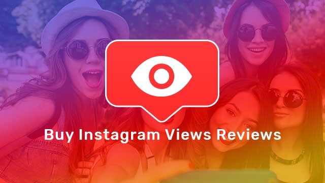 Buy Instagram Views Reviews