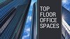3 Important Features to Look for in a Top Floor Office