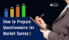 How to Prepare Questionnaire for Market Survey			