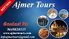 Ajmer Tours, Ajmer Tour Packages, Ajmer Pushkar Tour, Ajmer Taxi Services