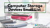 Generate Quality Leads with World's Best Computer Storage Devices Email Lists