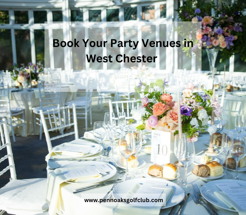 Book Your Party Venues in West Chester PA