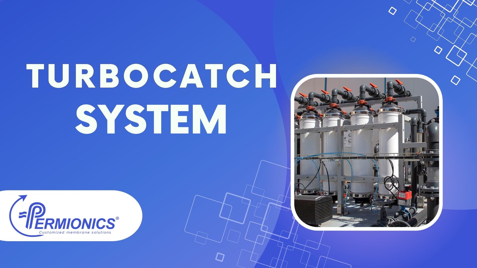 TURBOCATCH System The Art of Perfect Separation