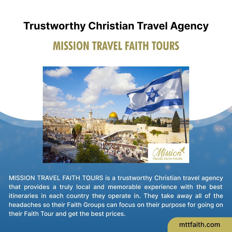 Trustworthy Christian Travel Agency - MISSION TRAVEL FAITH TOURS