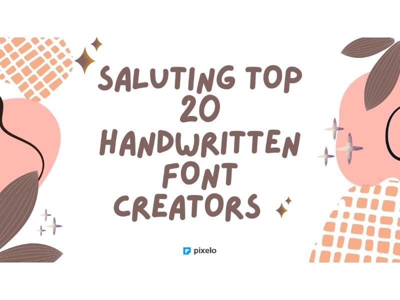 Saluting Graphic Designers | Top 20 Handwritten Font Creators