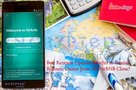 Best Revenue Options Benefits to Rental Business Owner from An AirBNB Clone?