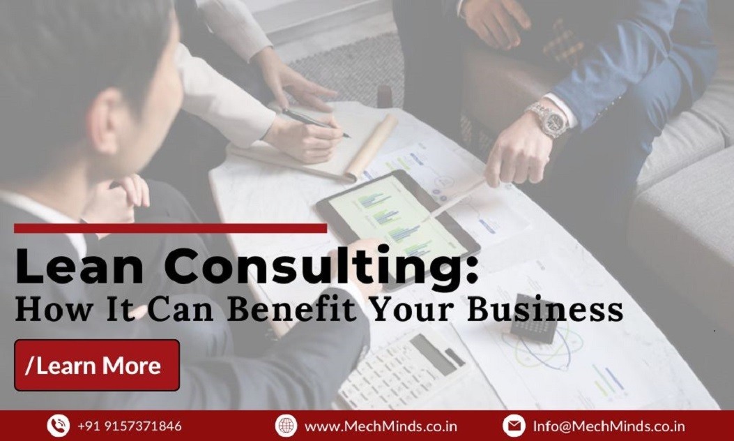 Lean Consulting: How It Can Benefit Your Business 
