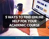 5 Ways to Find Online Help for your Academic Course