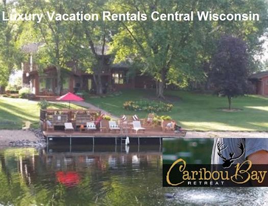 Luxury Vacation Rentals Central Wisconsin