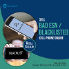 Sell My Bad ESN Blacklisted Cell Phone Online