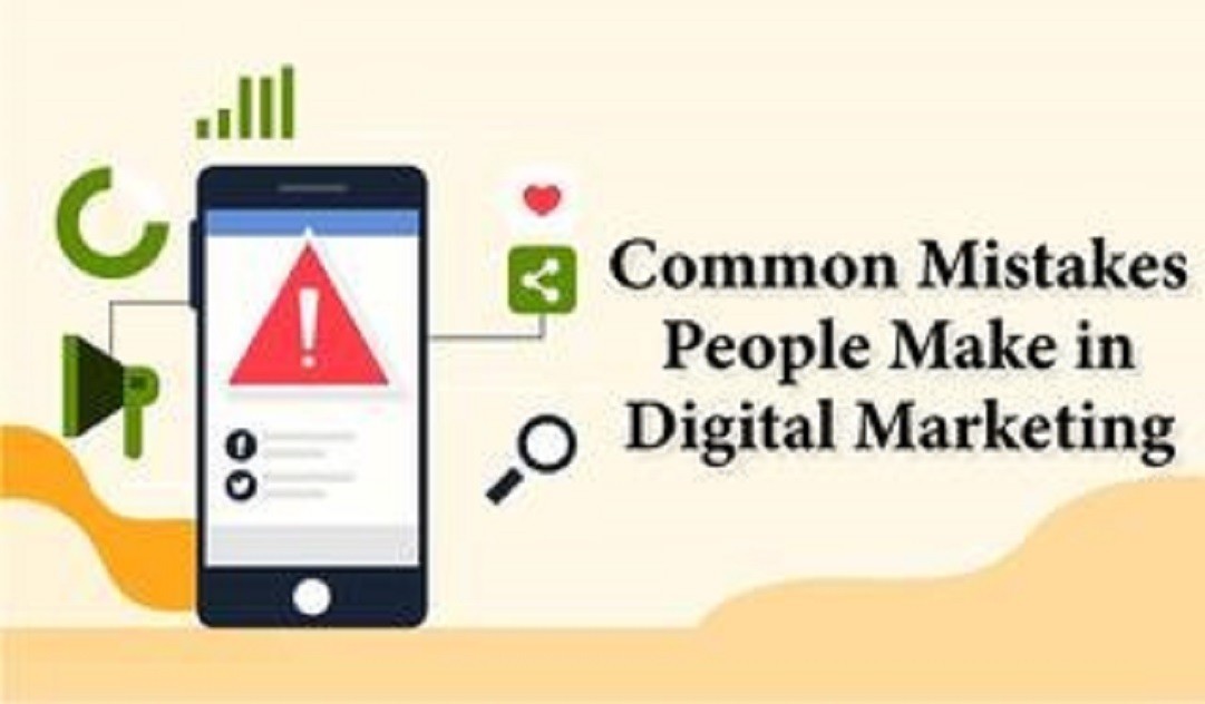 Common Mistakes People Make in Digital Marketing