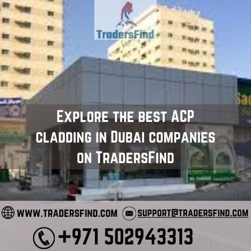 Explore the best ACP cladding in Dubai companies on TradersFind