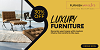Buy best Quality Luxury Furniture in UK