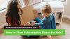 How to Start Subscription Boxes for Kids?