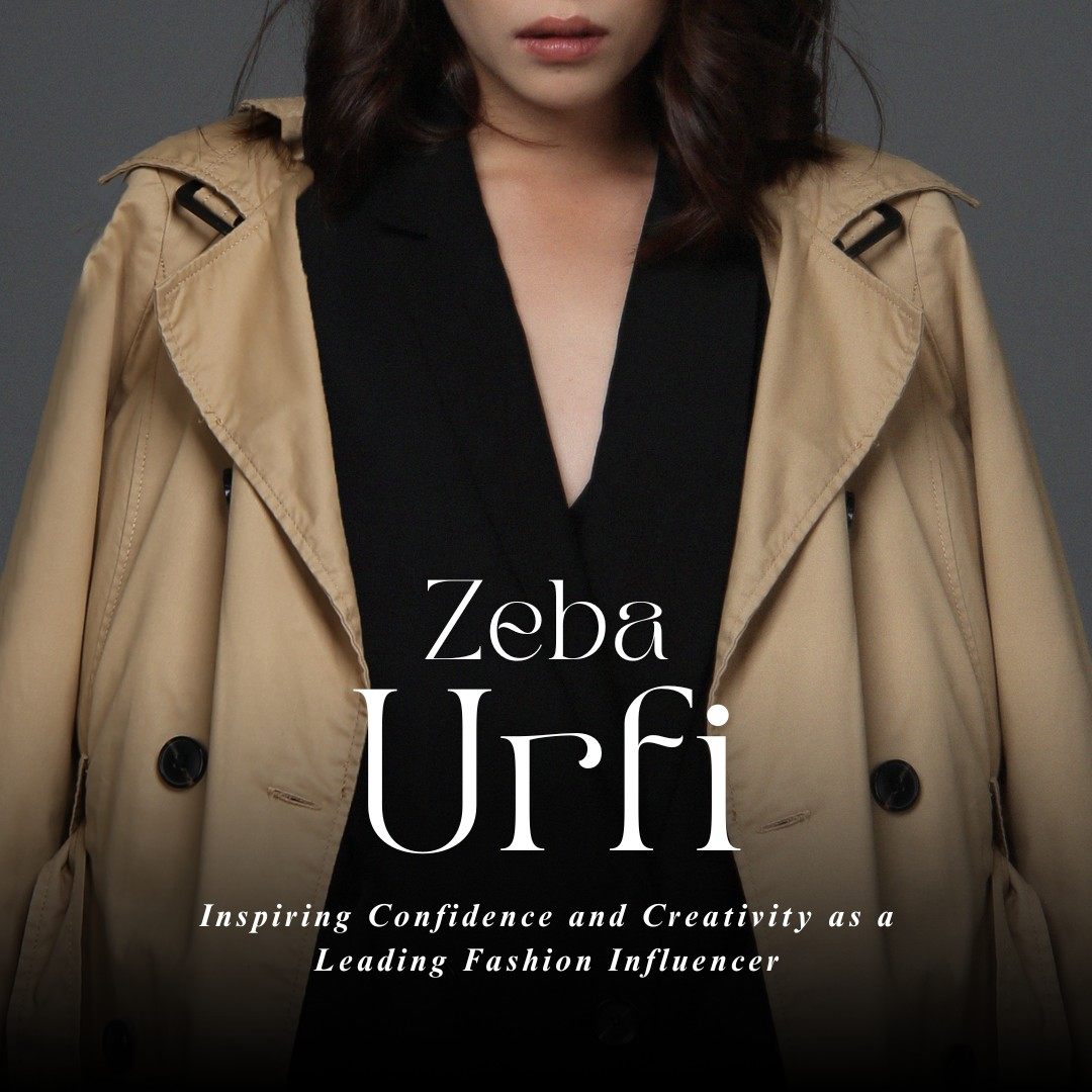 Unveiling the Artistry of Zeba Urfi: A Journey Through Fashion and Design