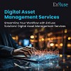 Streamline Your Workflow with EnFuse Solutions' DAM Services