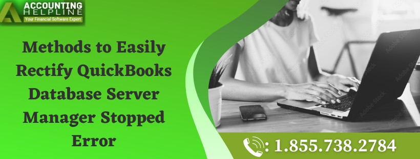 Resolve the glitch QuickBooks Database Server Manager Stopped swiftly