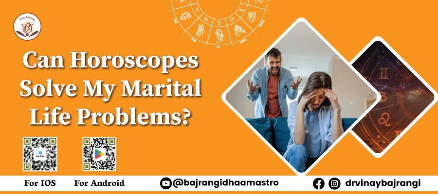 Can horoscopes solve my marital life problems?