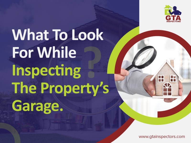 What to look for while inspecting the property’s garage