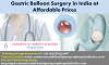Gastric Balloon in India at Affordable Prices