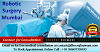 Best Hospital for Robotic Surgery in Mumbai with Huge Success Rate