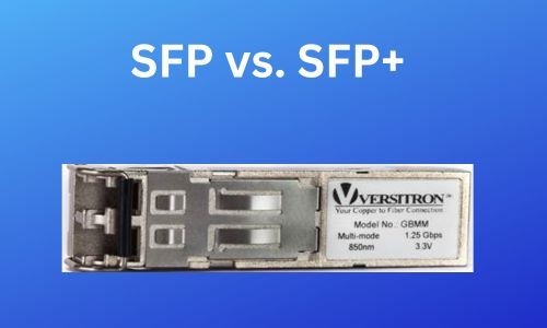 SFP vs. SFP+