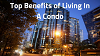 Top Benefits of Living In A Condo