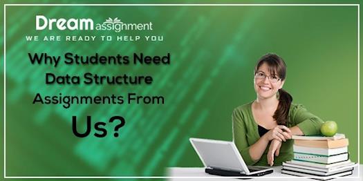 Why Students Need Data Structure Assignments from Us?