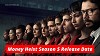 Money Heist Season 5 Release Date On Netflix In Hindi