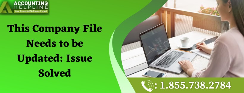 Quick solutions for the issue This Company File Needs to be Updated