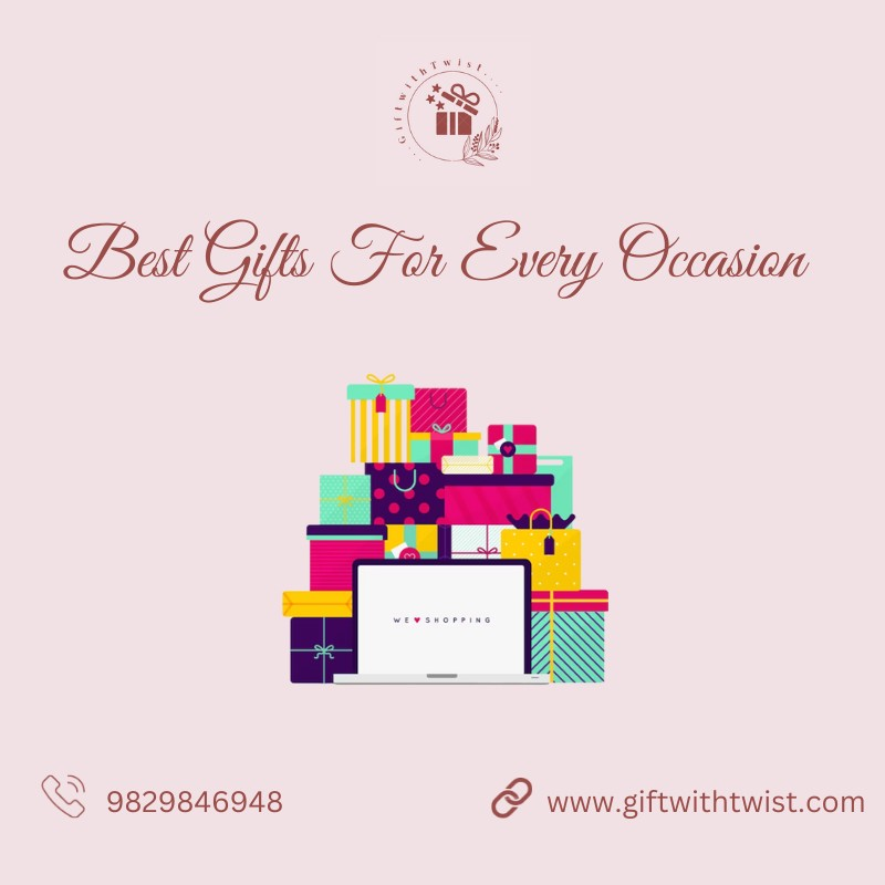 Best Gifts for Every Occasion 