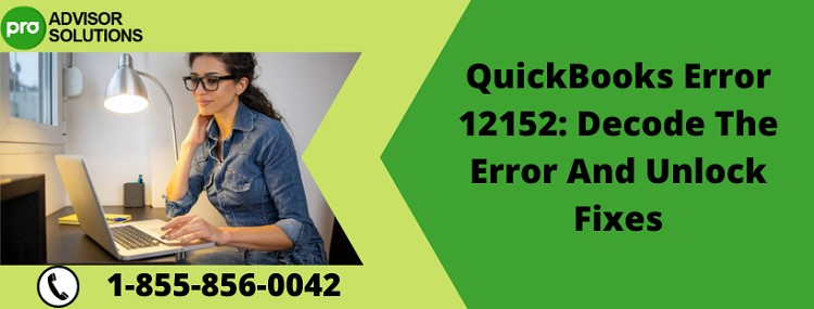 Best Way To Deal With QuickBooks Error 12152