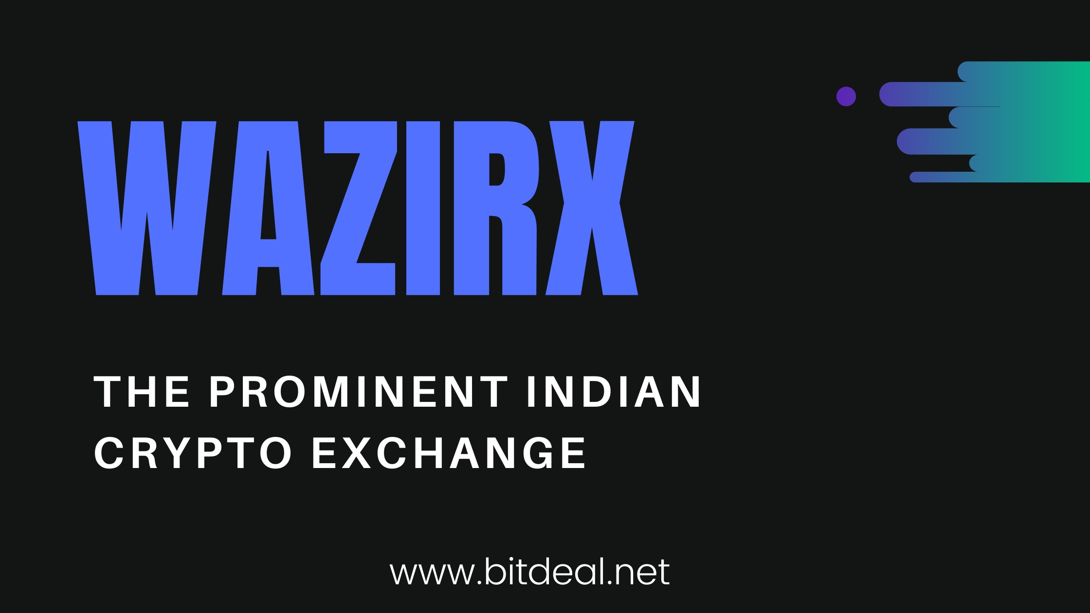Wazirx - Significant Indian Crypto Exchange