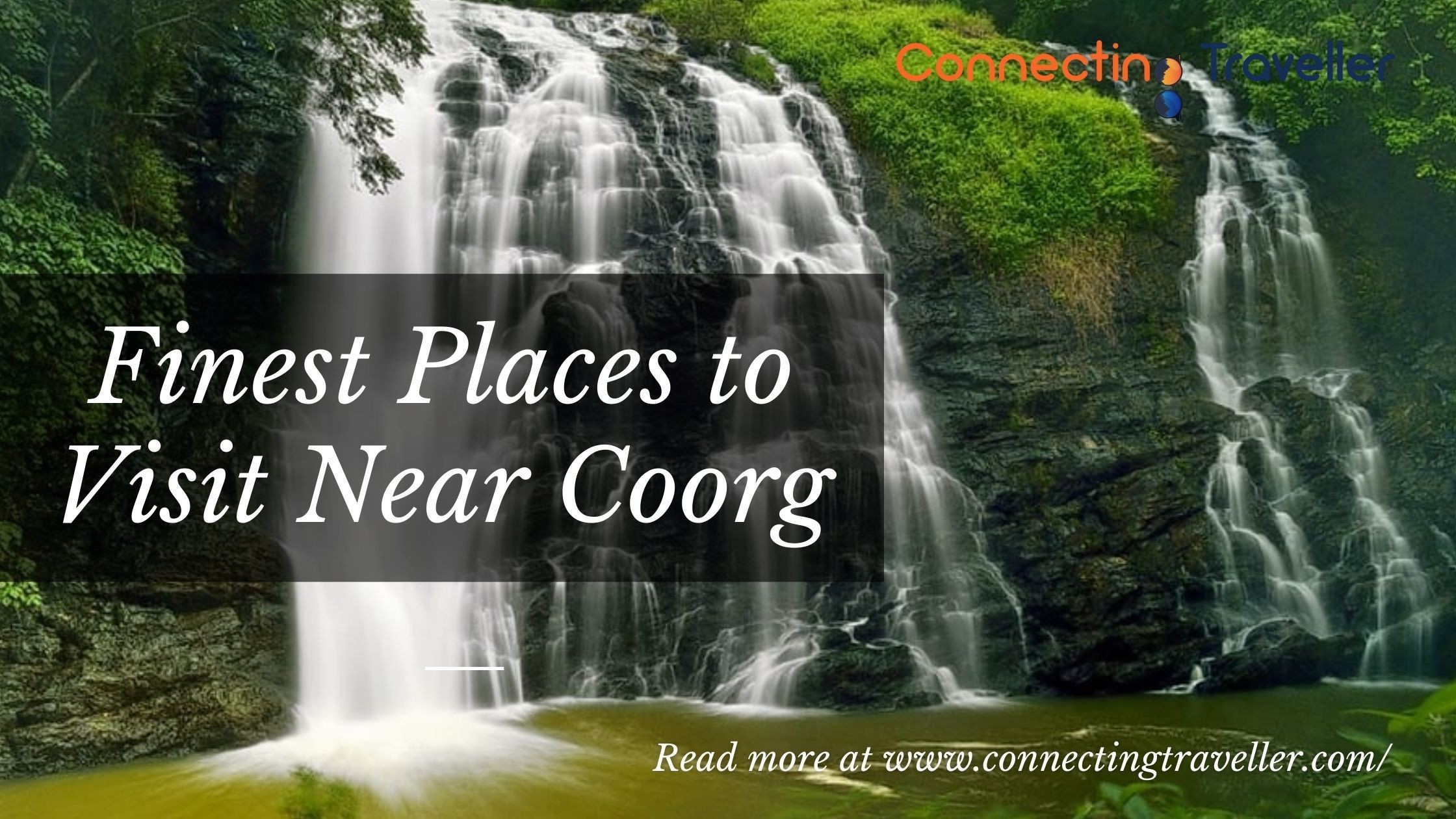 Places to Visit Near Coorg