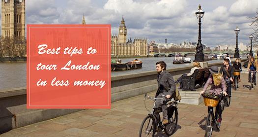 Best Tips To Tour London In Less Money