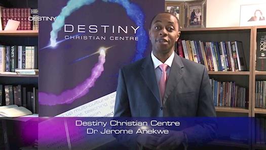 Dr Jerome Anekwe - Destiny Christian Centre