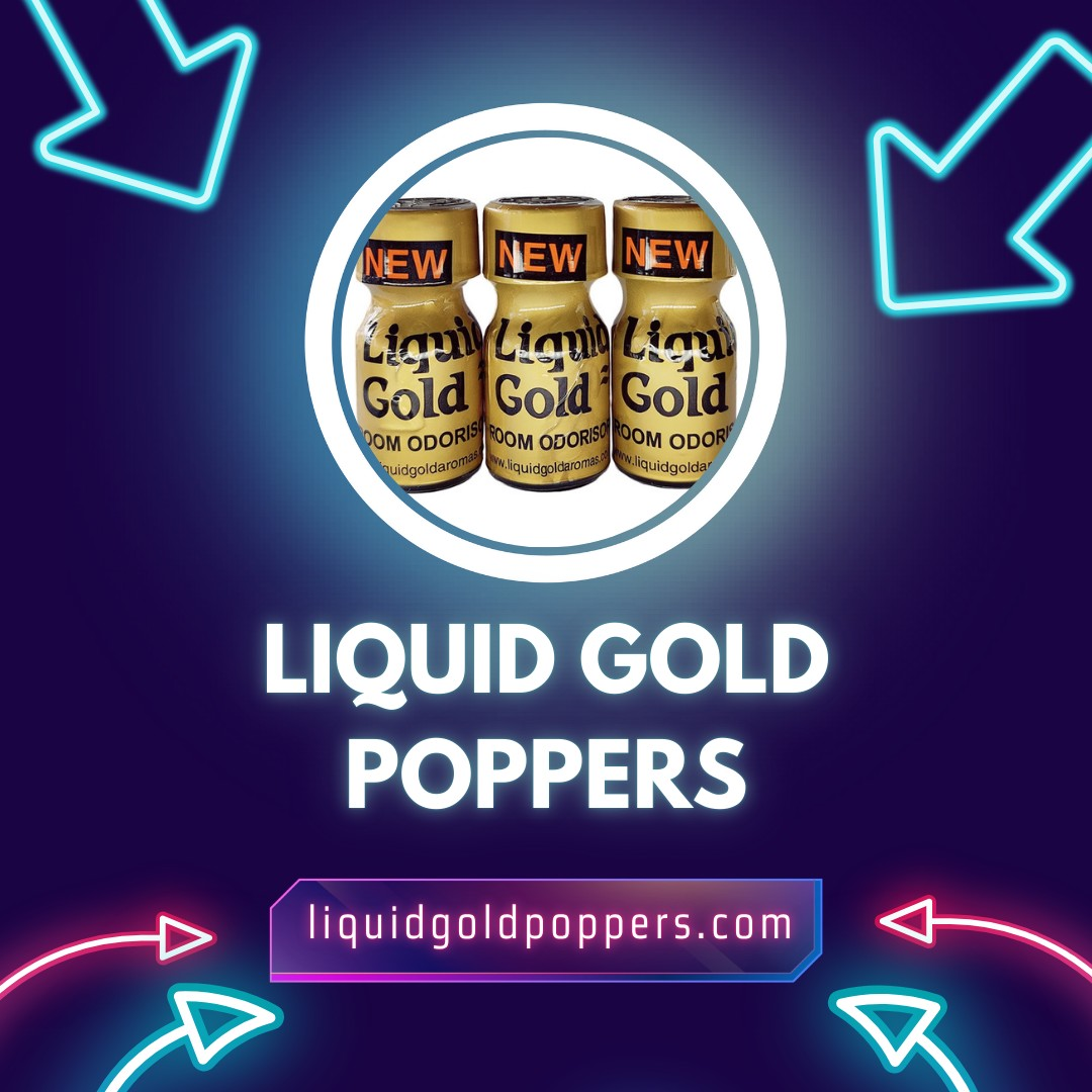 Liquid Gold Poppers UK: Shop Premium Poppers – Explore Our Wide Selection Today