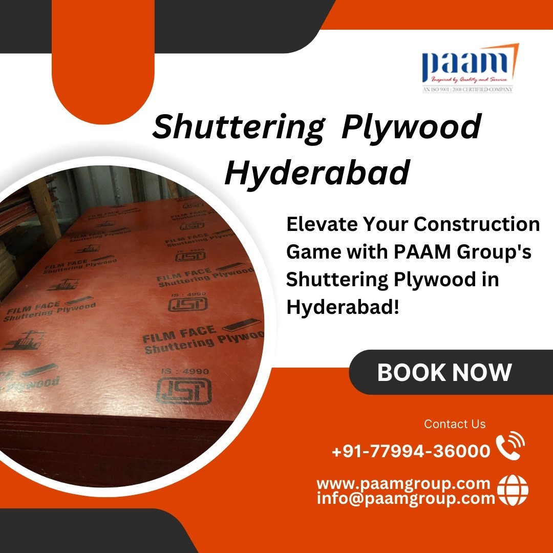 PAAM Group’s Shuttering Plywood in Hyderabad!