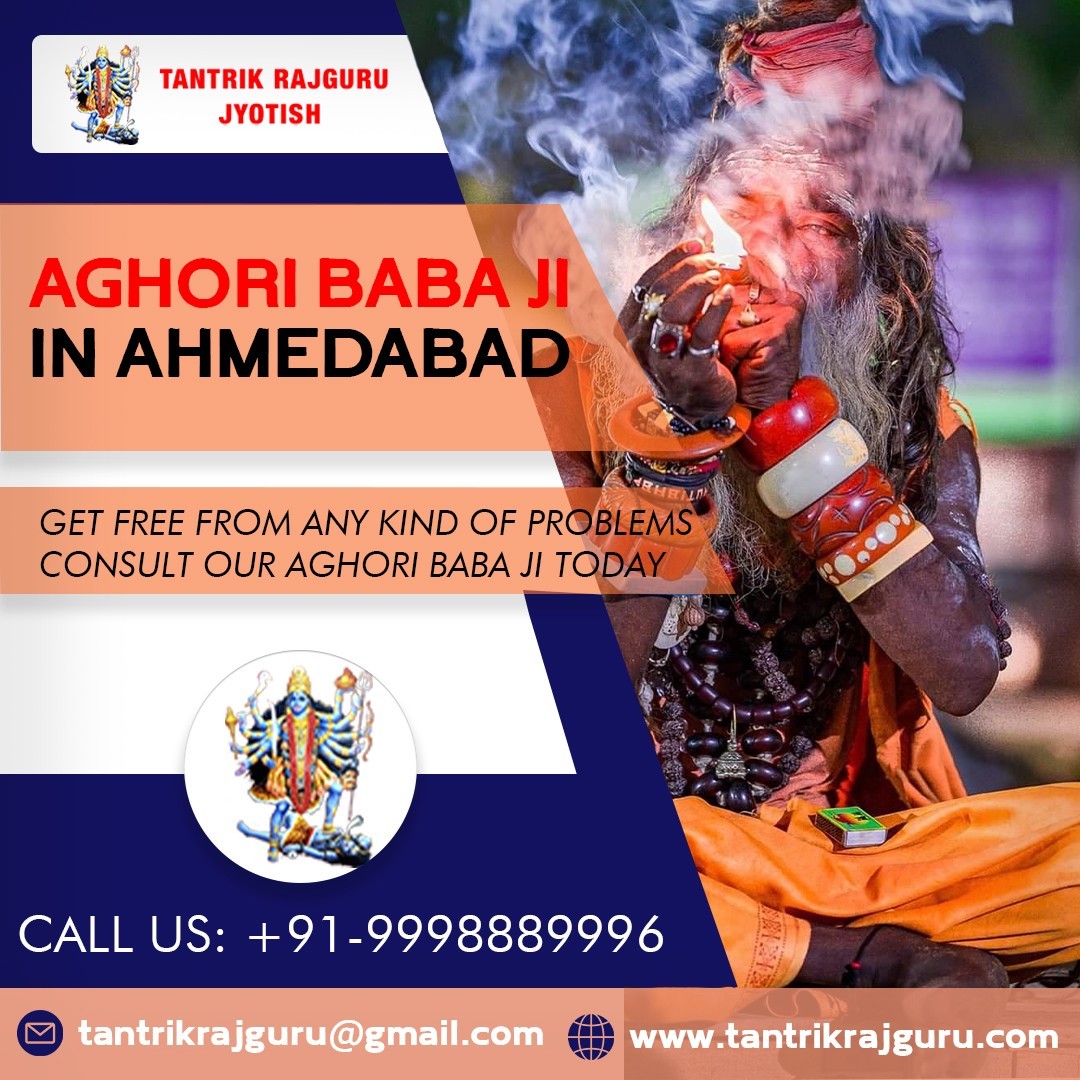 Aghori Baba ji in Ahmedabad | Tantrik Rajguru Jyotish