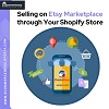 Selling on Etsy Marketplace through Your Shopify Store