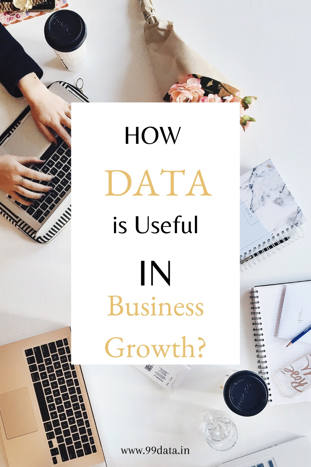 HOW DATA IS USEFUL IN BUSINESS GROWTH?