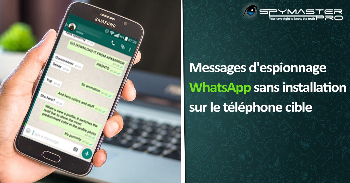 Messages D’Espionnage Whatsapp Sans Installation Sur Le TéLéphone Cible
