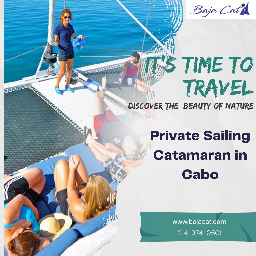 Experience the Magic of La Paz with Sailing Catamaran Charters