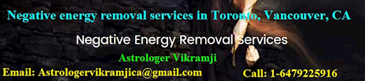 Negative Energy Removal Services in Toronto, Canada, Vancouver